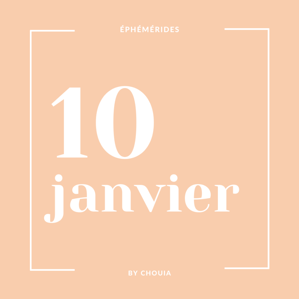 Éphéméride du 10 janvier