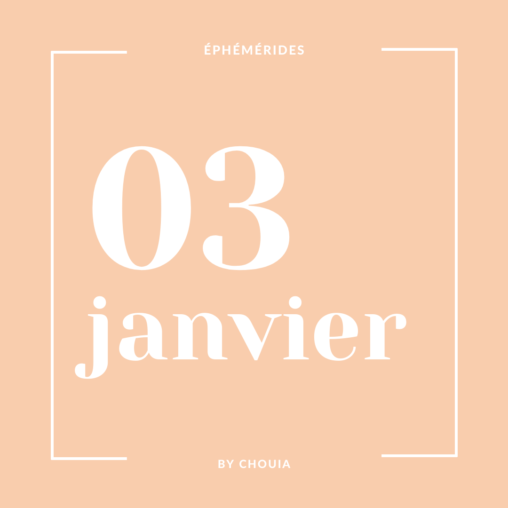 Éphéméride du 3 janvier