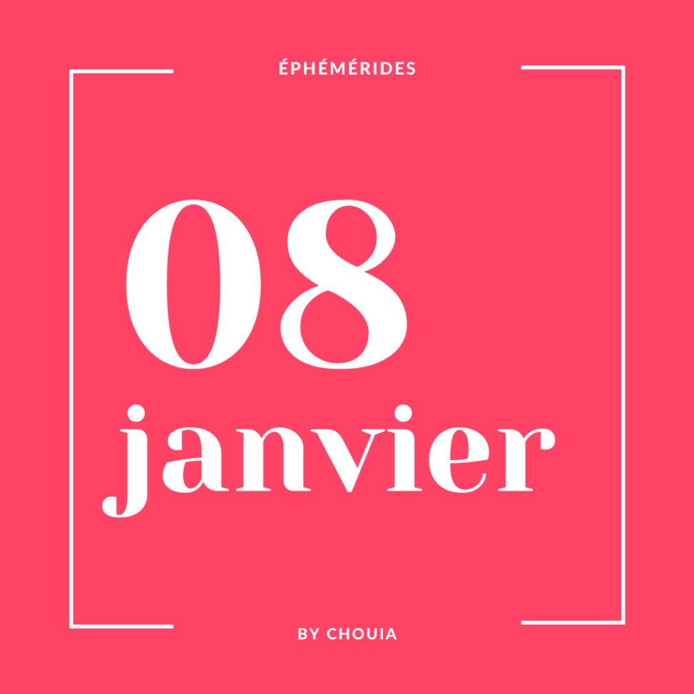 Éphéméride du 8 janvier