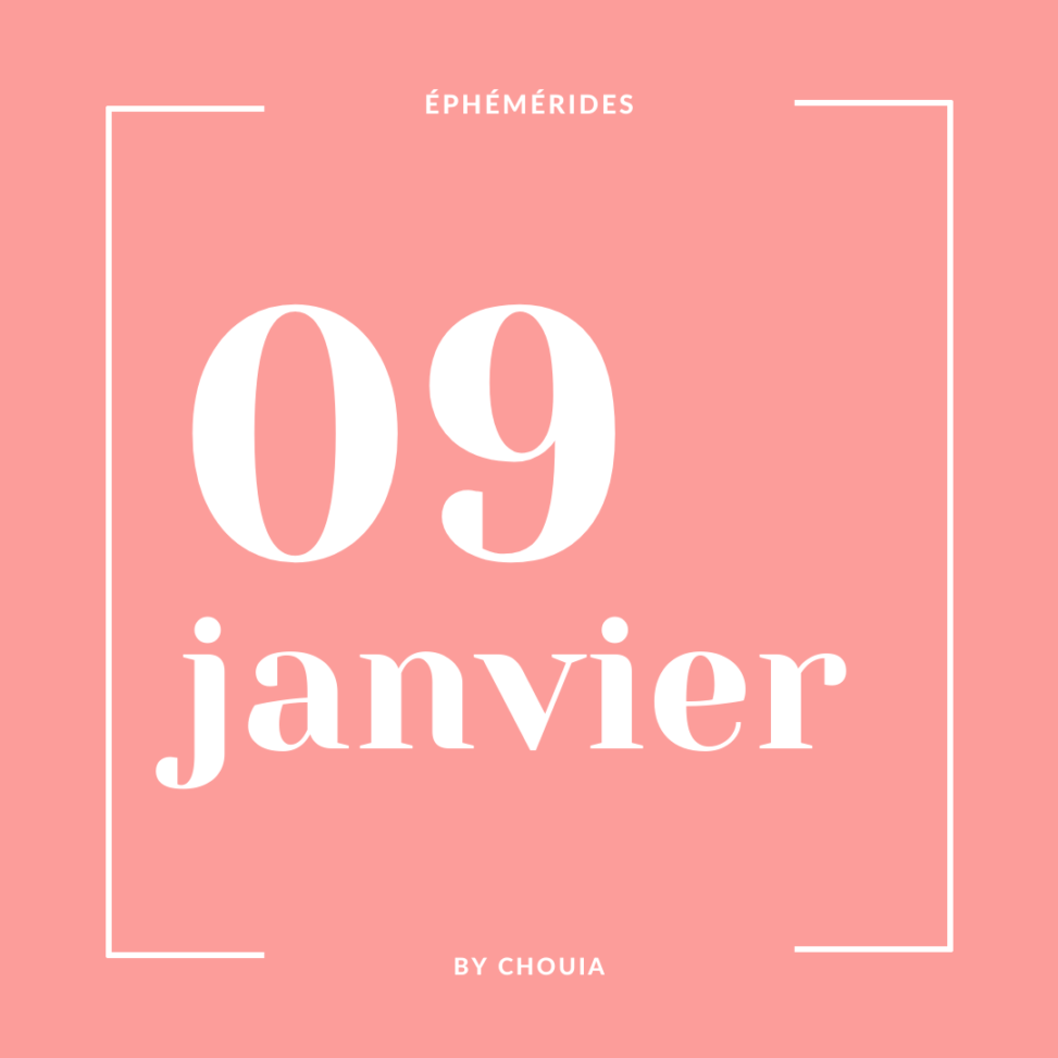 Éphéméride du 9 janvier