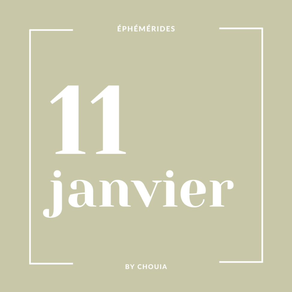 Éphéméride du 11 janvier